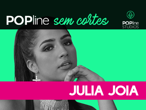 Julia Joia no POPline Sem Cortes, entrevista em áudio para o POPline no Spotify