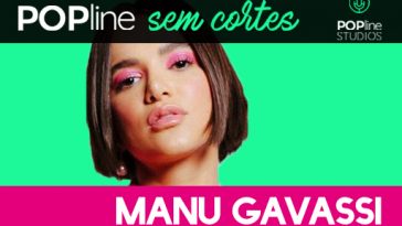 Manu Gavassi no POPline Sem Cortes, entrevista em áudio para o POPline no Spotify