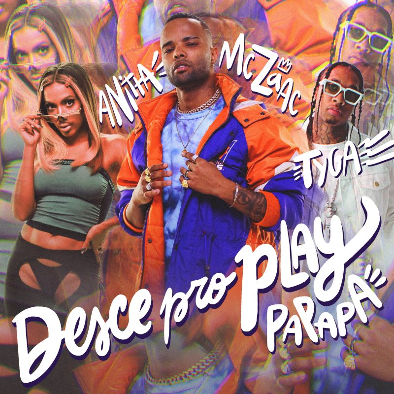 MC Zaac lança novo single "Desce Pro Play (Papapa)" em parceria com Anitta e Tyga.
