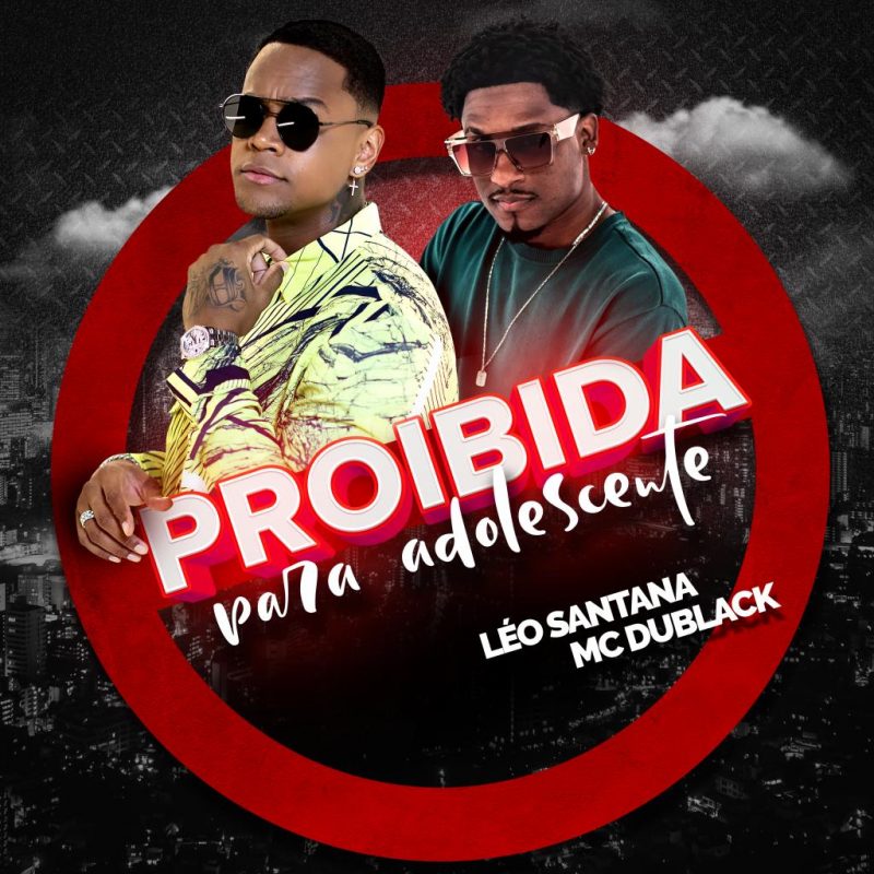 Léo Santana e MC Du Black lançam novo single "Proibida Para Adolescente" no POPline na FM O Dia.