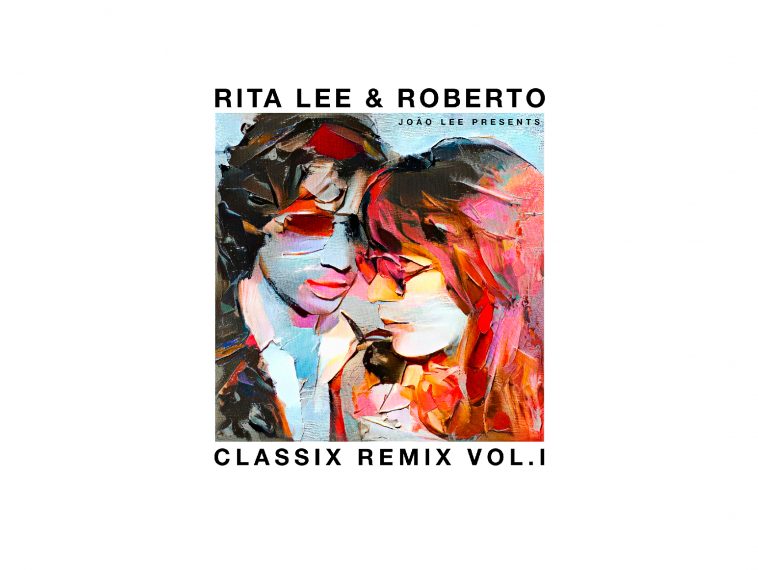 João Lee presents: Rita Lee & Roberto – Classix Remix