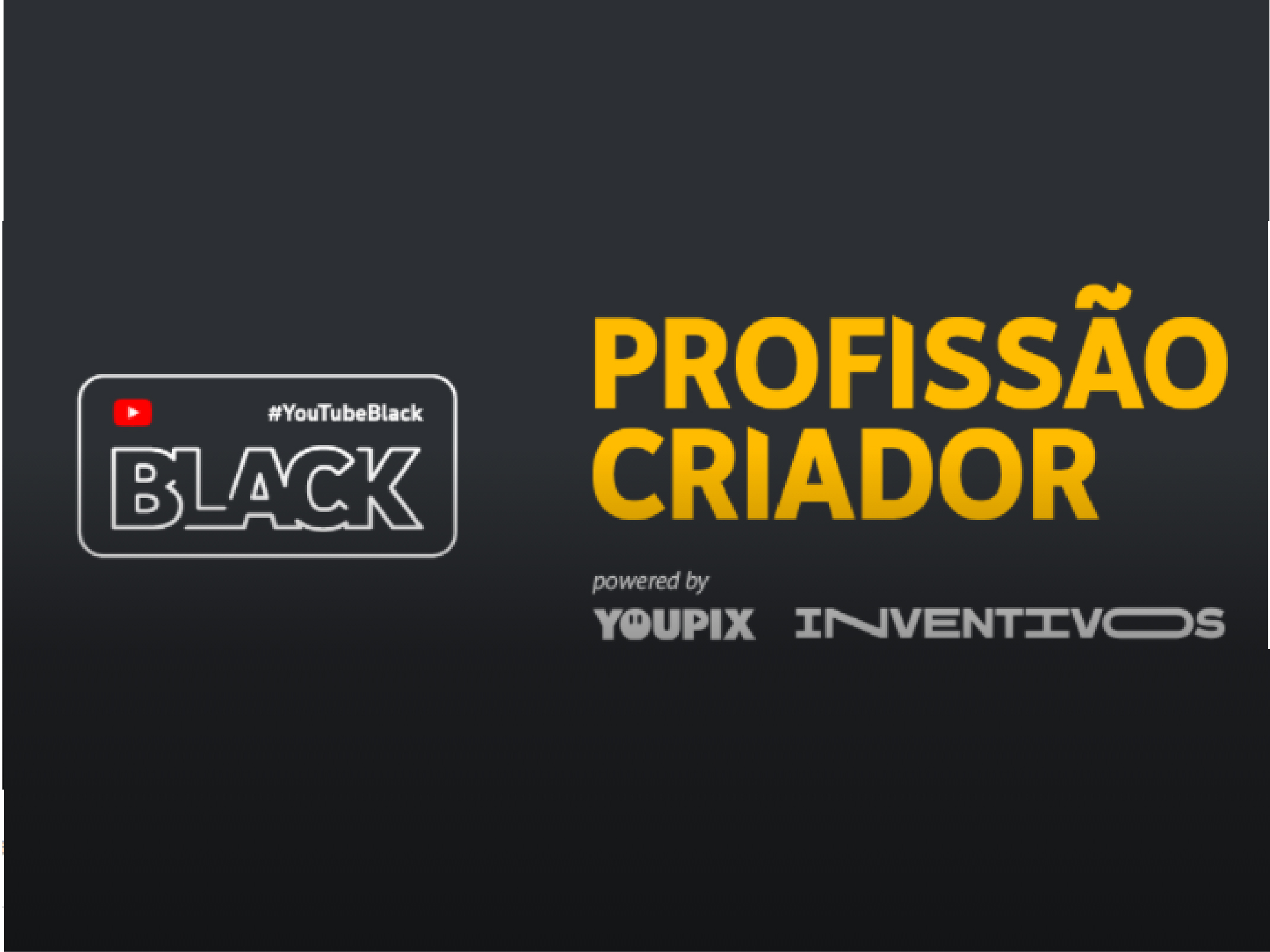 YouTube Black promove workshop gratuito 'Profissão Criador'