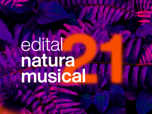 Edital Natura Musical 2021 abre inscrições; saiba mais