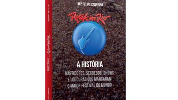Livro sobre os bastidores do Rock in Rio é lançado pela Globo Livros