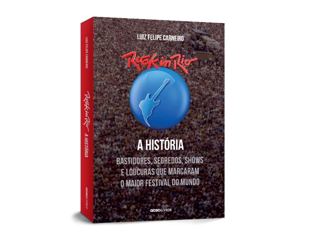 Livro sobre os bastidores do Rock in Rio é lançado pela Globo Livros