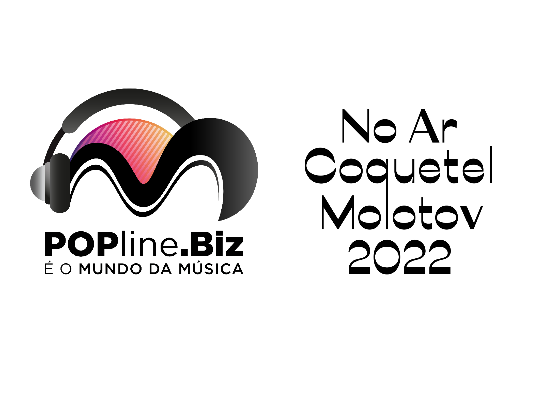 POPline.Biz e No Ar Coquetel Molotov 2022