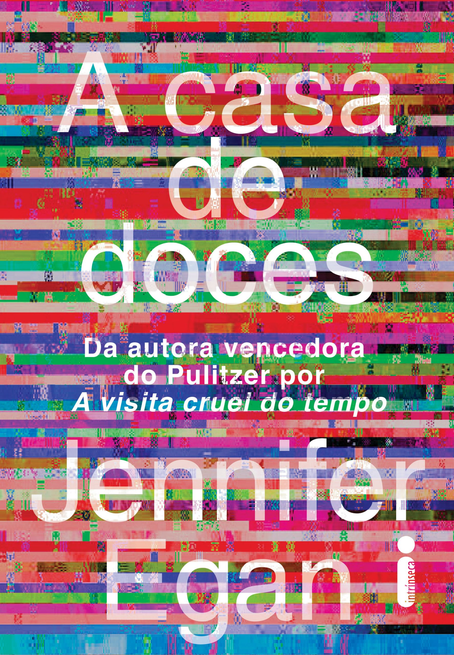 "A Casa de Doces": o que dizem sobre livro novo de Jennifer Egan