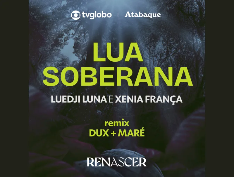 Remix de música de abertura de ‘Renascer’ celebra capítulo 100 em parceria inédita da agência Atabaque e Rede Globo